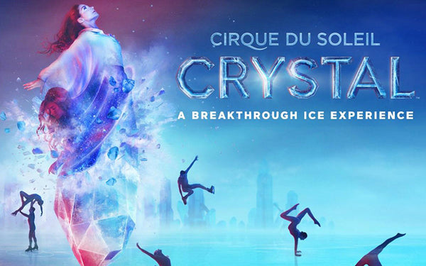 Dec 14th, 2018 & Dec 16th, 2018 - Cirque du Soleil Crystal